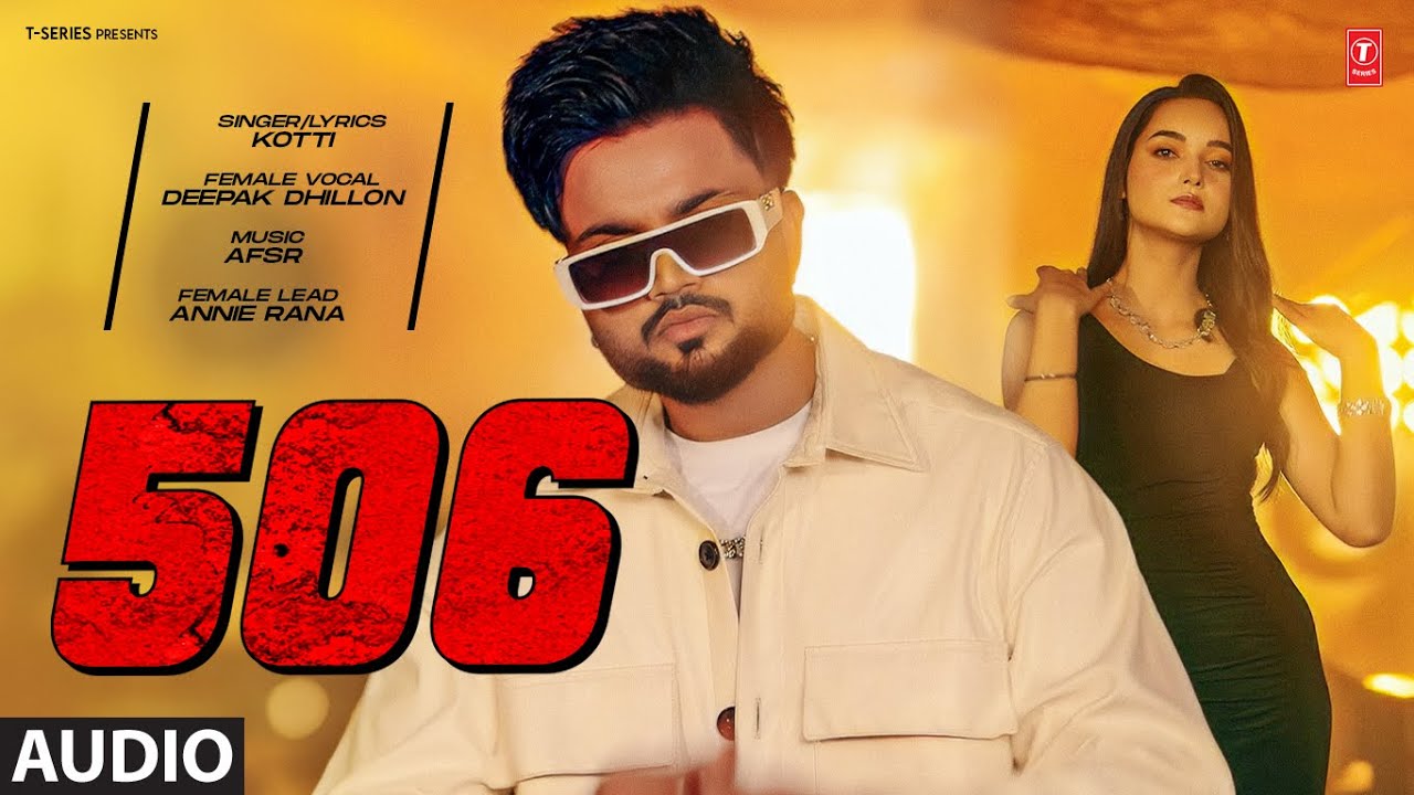 506 (Full Audio) | KOTTI | DEEPAK DHILLON | LATEST PUNJABI SONGS 2025
