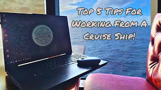Top 5 Tips for Working from a Cruise Ship 🛳️💻 | Must-Know Advice for Remote Work at Sea