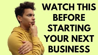 Before Starting A New Business WATCH THIS!