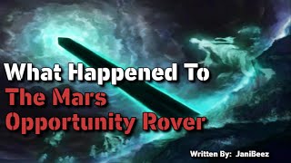 The Truth About What Happened to the Opportunity Rover | A SciFi Horror Creepypasta