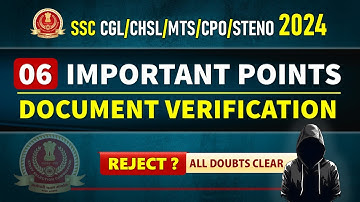 Document Verification Process 2024 for SSC CGL, CHSL, MTS, CPO, Steno etc.| 06 Very Imp. points 🔥