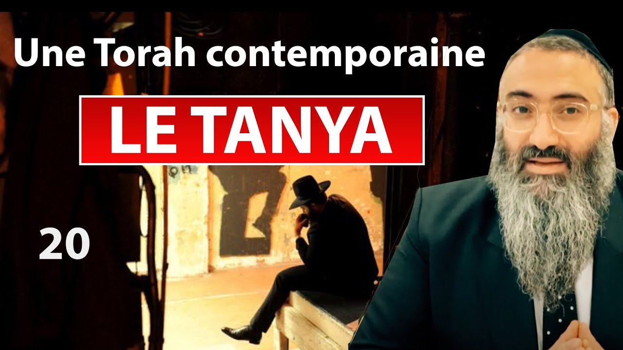 LE TANYA 20 - Une Torah contemporaine - Rav Yehuda Israelievitch