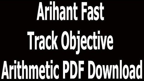 Arihant Fast Track Objective Arithmetic PDF Download