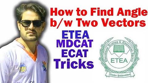 Finding Angle between vectors | ETEA MDCAT ECAT Tricks and tips | ETEA tricks | etea tips