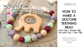 Making A Silicone Teething Bead Paci Clip, Stroller Chain Video 4