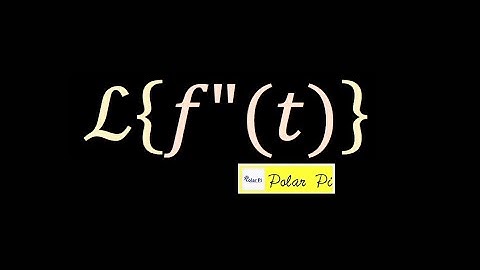 [Laplace Transforms] - f