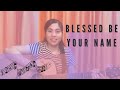 BLESSED BE YOUR NAME (Matt Redman) // Guitar Chords and Lyrics