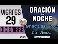 Oracion de la Noche de Hoy Viernes 29 de Diciembre - Tiempo De Orar