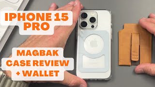 iPhone 15 Pro | MagBak Case Review + Wallet