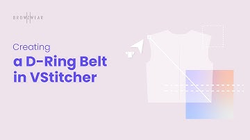 Browzwear Help Center Tutorial: Creating a D-Ring Belt in VStitcher