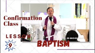 BAPTISM | CONFIRMATION CLASS | LESSON 9