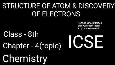 STRUCTURE OF ATOM/DISCOVERY OF ELECTRONS/Chemistry/ICSE/Class 8th/Chapter 4/ATOMIC STRUCTURE
