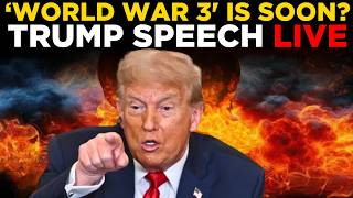 TRUMP SPEECH LIVE: Is World War 3 Coming? | Trump’s Latest Remarks & Global Tensions | World News