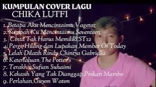 Kumpulan Cover Lagu Chika Lutfi