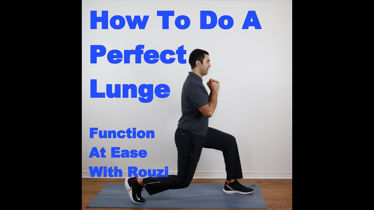 How To Do A Perfect Lunge! Function At Ease With Rouzi! - YouTube
