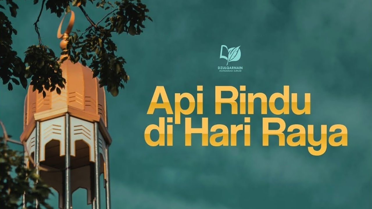 Rindu Api Api Rindu di Hari Raya - Khutbah Idul Adha 1443 H - YouTube