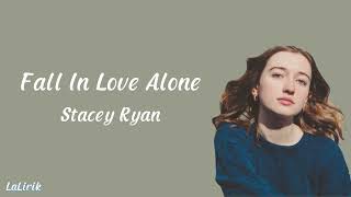 Stacey Ryan - Fall In Love Alone Lyrics Video
