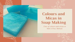 Soaperb Episode 1 - Colours and Micas in Soap Making