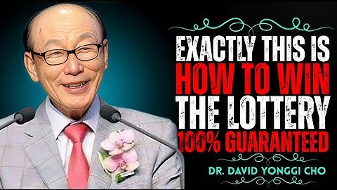 The Secret Formula to Win the Lottery That Really Works (FOOLPROOF)  | Dr. David Yonggi Cho