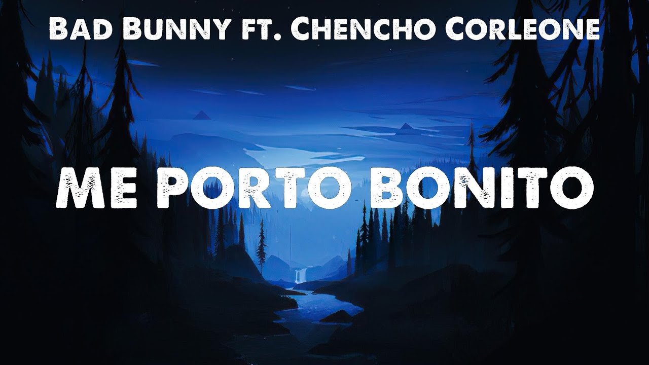 Me Porto Bonito Bad Bunny ft. Chencho Corleone (Letra Lyrics) Cris