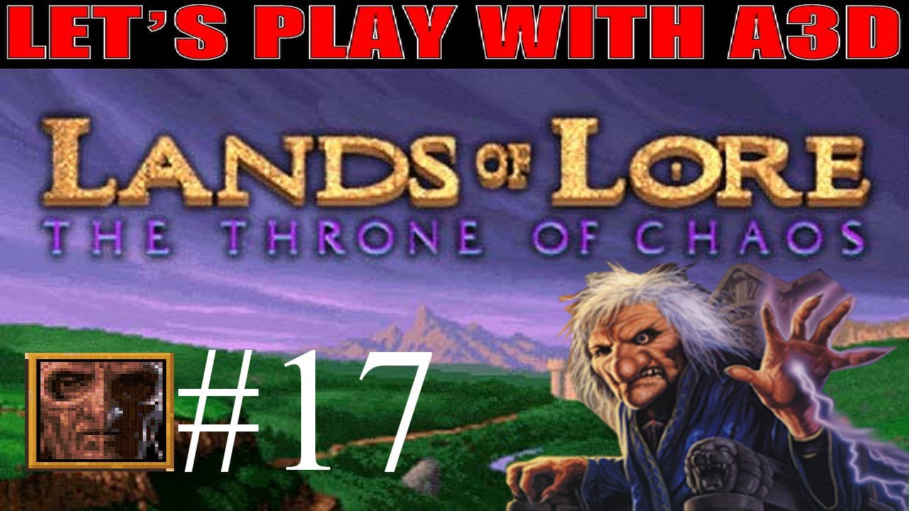 A3D's Lands of Lore Let's Play: 17 Ferocious Diffculty throne rush