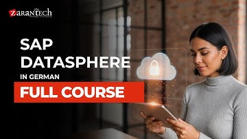 SAP Datasphere Full Course in German | ZaranTech