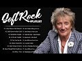Rod Stewart, Michael Bolton, Eric Clapton, Phil Collins, Lionel Richie - Soft Rock Love Songs Ever
