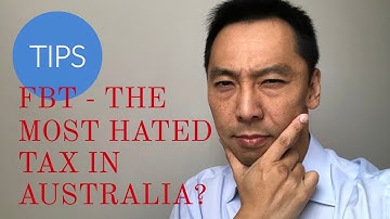 FBT - Most Hated Tax in Australia?