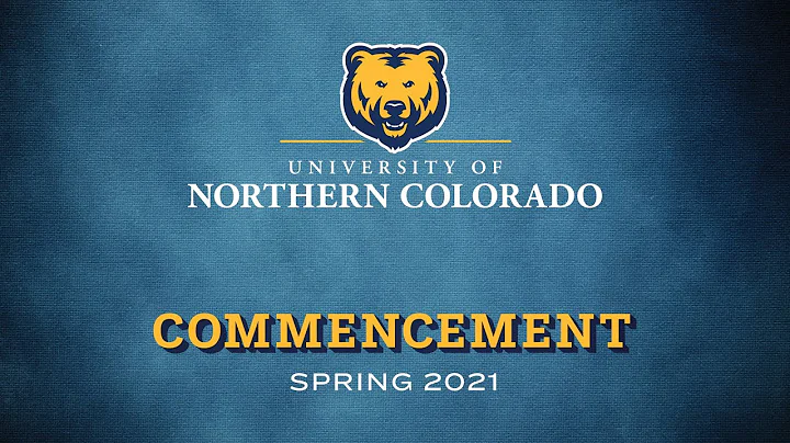 University of Northern Colorado 2021 Spring Commencement (Ceremony 3)