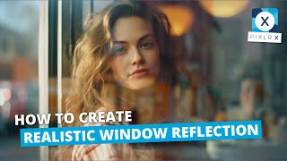 Pixlr X How To Create Realistic Window Reflection screenshot 3