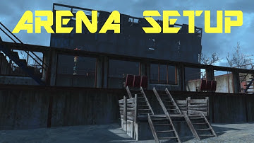 Fallout 4 - Arena Setup