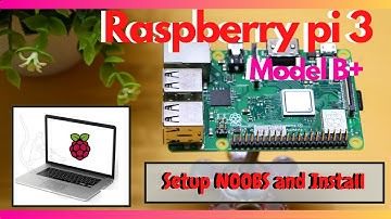Raspberry pi 3 Model B+ setup NOOBS and installation in English