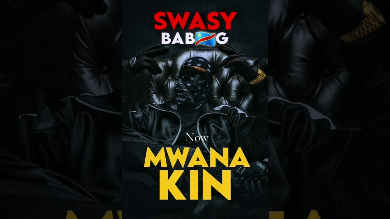 Swasy Bab-G  : Mwana kin  