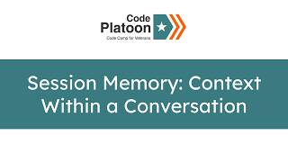 W12D2: Session Memory: Context Within a Conversation