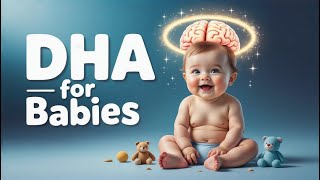 DHA: The Secret Behind Smarter, Healthier Babies!