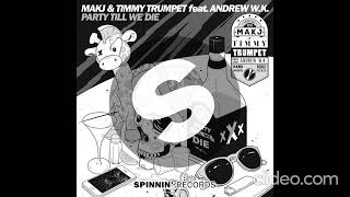 MAKJ \u0026 Timmy Trumpet ft. Andrew W.K - Party Till We Die (Isabella Gomez Remix) [Official]