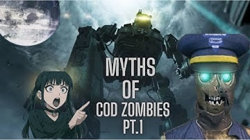 Myths in COD Zombies pt1