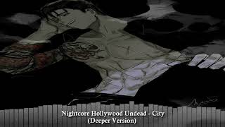 Nightcore Hollywood Undead - City (Deeper Version)