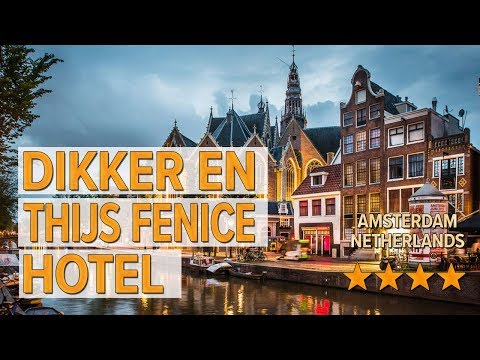 dikker en thijs fenice hotel hotel review hotels in amsterdam netherlands hotels