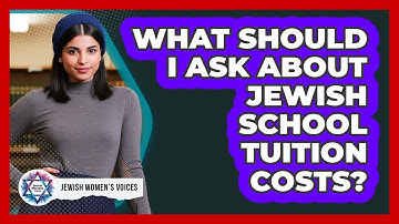 What Should I Ask About Jewish School Tuition Costs?