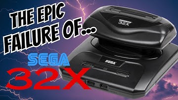 The Failure of the Sega 32X