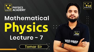 Mathematical Physics | CSIR NET | GATE | IIT JAM | DU | Other MSc Entrance | Physics Academy