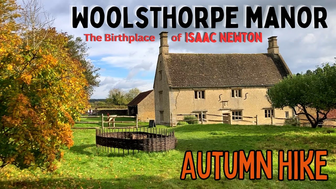 Место рождения ИСААКА НЬЮТОНА | Усадьба Вулсторп | Осенний поход | Наука | Природа | Пешие прогулки
