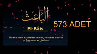 Ya Bai̇s 573 Adet Esmaül Hüsna Dinle