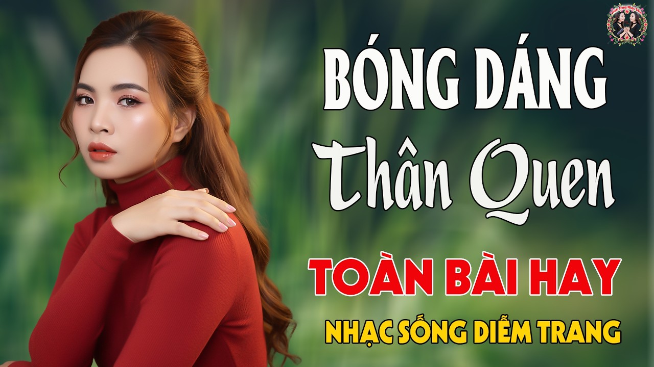 LK Bóng Dáng Thân Quen, Đường Tím Bằng Lăng ✨ DIỄMTRANG - LK Nhạc Sống VẠN NGƯỜI MÊ🔴TOÀN BÀI HAY