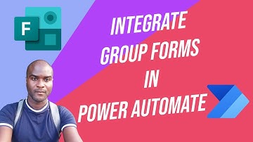 How to integrate a Group Form in Power Automate?