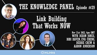 THE KNOWLEDGE PANEL Episode #29: Link Building That Works NOW