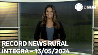 Record News Rural - 13/05/2024