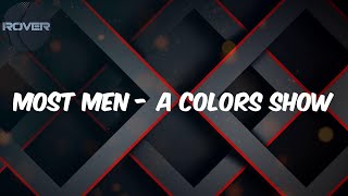 Amber Mark - Lyrics - Most Men - A COLORS SHOW