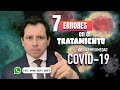 7 ERRORES EN EL MANEJO DE LA ENFERMEDAD COVID19